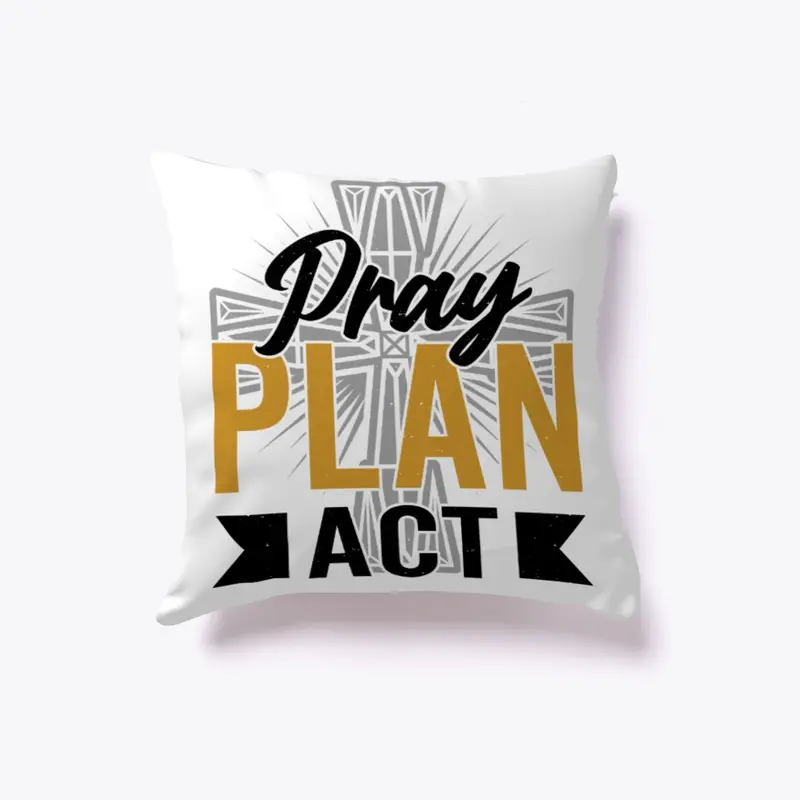 Pray Plan Act Pillow